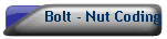 Bolt - Nut Coding