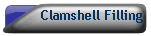 Clamshell Filling