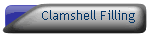 Clamshell Filling
